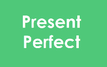 Present Perfect — особливості вживання