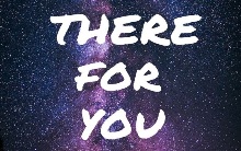 Текст и перевод песни There for You (Martin Garrix Troye Sivan
